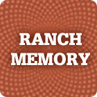Ranch Memory